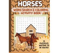 HORSES Word Search & Coloring Book: A Fun Mix of Horse-Themed Puzzles and Relaxing Coloring Pages (Word Search and Coloring Book Series)