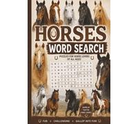 Horses Word Search: Horse Lover's Word Search Puzzle Book for Adults, Teens & Seniors: 100 Relaxing Puzzles Featuring Breeds, Riding, Ranch Life, ... Care, and More (Animal Word Search Series)