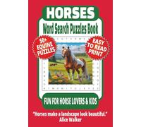 HORSES WORD SEARCH PUZZLE BOOK: 50+ Easy-to-Read Puzzles in a Horse Lover’s Word Find Book About Horse Care, Racing, Breeds & Trivia | 6×9 Inches, 110 ... & Kids. (LIFE & LEISURE WORD SEARCH SERIES)