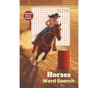 Horses Word Search Puzzle Book: 50 Fun and Challenging Equestrian-Themed Word Searches with Bonus Word Scrambles for Adults, Teens, and Horse Lovers | (6x9 Word Search Series)