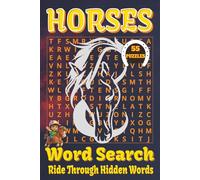 Horses Word Search Puzzle Book: 55 Fun and Challenging Word Search Puzzles Featuring Horse Breeds, Riding Terms, Tack, Trivia, and Equestrian Adventures to Entertain and Train Your Brain