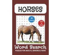 Horses Word Search Puzzle Book: 55 Word Searches about Horses, Equestrian and More for Adults, Seniors and Teens | 6 x 9 inches, 110 pages | Easy to ... ... Great Gift for Horse and Animal Lovers