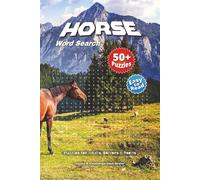 Horses Word Search Puzzle Book: Fun Word Search Puzzles on Horses, Equestrian Gear, Trails & More | 6x9 Size, 110 Pages | 50+ Engaging Challenges - Ideal for Road Trips, Downtime & Horse Lovers!