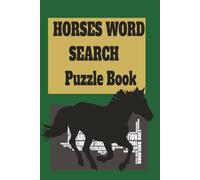 Horses Word Search Puzzle Book: Relaxing Large-Print Word Search Puzzles About Horse Breeds, Care, and Equestrian Sports for Adults, Teens and Seniors