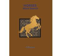 Horses Word Search Puzzle Book: Word search with easy-to-read print about Horses, Horseback riding, and Horse Racing / 55-word search puzzles 113 pg book 8.5x11 in /gift for holidays