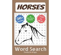 Horses Word Search Puzzle Book: Word Search with Easy-to-Read Print about Horses, Horseback Riding, Horse Racing & more | 6"x9" size , 110 Pages | 50+ Puzzles | All Solutions Included | For Horse Lovers| Fun for all Ages
