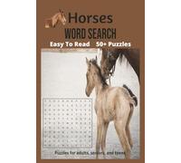 Horses Word Search Puzzle Book: Word Searches with Easy to Read Print about horses, Colts, Horse Riding and more | 6x9 inches, 110 pages | 50+ Puzzles...Gift for Vacations, Holidays and Leisure Time!