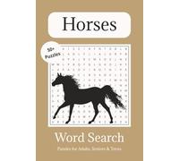 Horses Word Search Puzzle Book: Word Searches with Easy to Read Print About Horses, Horse Breeds, Horse Riding and More | 6x9 inches, 110 pages | 50+ ... Gift for Vacations, Holidays, and Free Times