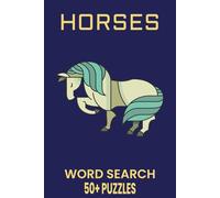 Horses Word Search Puzzle Book: Word Searches with Easy to Read Print about Horses, Horse Care, Stable Life and More | 6x9 inches, 110 pages | 50+ ... Gift for Vacations, Holidays and Free Times.