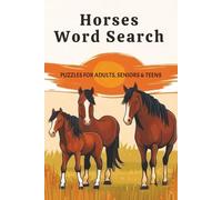 Horses Word Search Puzzle Book: Word Searches with Easy to Read Print about Horses, Horse Racing, Riding Styles and More I 6x9 inches, 110 pages I 50+ ... … Gift for Vacations, Holidays and Free Times