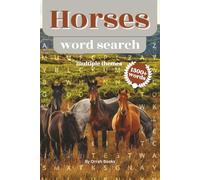 Horses Word Search Puzzle Book: Word Searches with Easy-to-Read Print about Horses, Horseback riding, Horse racing, Equestrian, and Care of Horses | ... Gift for Vacations, Holidays, and Free Time