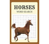 Horses Word Search Puzzle Book: Word Searches with Easy to Read Print About Horses, Horseback Riding, Horse Racing and More | 6x9 inches, 110+ pages | ... for Vacations, Holidays and Free Time