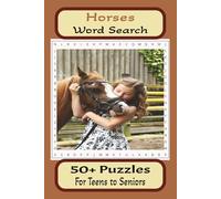 Horses Word Search Puzzle Books: Word Searches with easy to Read print about Horses, Raising Them, Breeding Them and more. 6 X 9 inches, 110 pages, 50 ... gift for Holidays, Vacations and free times.