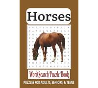 Horses Word Search: Word Searches with Easy-to-Read Print about Horses, Horseback Riding, Horse Racing and more | 6x9 inches | 110 pages | 50+ ... for vacations, holidays, and relaxing times.