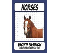 Horses Word Search: Word Searches with Easy to Read Print about Horses, Ponies, Colts and More | 6x9 inches, 110 pages | 50+ Puzzles...Perfect Gift ... Days, and Relaxing Rides Between the Trails!