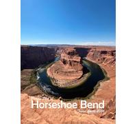 Horseshoe Bend, Arizona, USA: A Visual Journey Through Stunning Landmarks, Travel and Nature lovers.