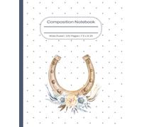 Horseshoe Composition Notebook: Cute Polka-dot Country Western Journal. Perfect gift for back to school, kids, teens, tweens, students, & cowgirls. ... ruled lines. 120 Pages. 7.5 x 9.25 inches