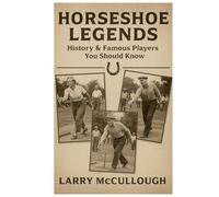 Horseshoe Legends - History & Famous Players You Should Know