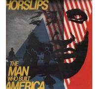 HORSLIPS - HORSLIPS: The Man Who Built America (2010) remastered w/ bonus tracks