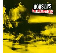 Horslips - The Belfast Gigs (Bonus Tracks Version)