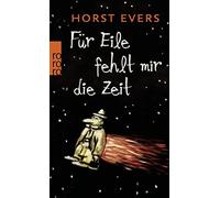 Horst Evers Für Eile fehlt mir die Zeit (Tapa blanda)