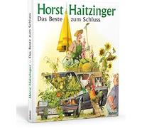 Horst Haitzinger Das Beste zum Schluss (Tapa dura)