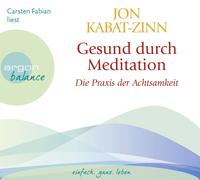 Horst Kappen Gesund durch Meditation: Die Übung der Achtsamkeit (CD)