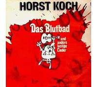 Horst Koch - Horst Koch - Das Blutbad... Und Andere Lustige Lieder - Warner Bros. Records - WB 46 195