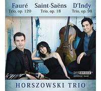 Horszowski Trio: Fauré, Saint-Saëns Y D'Indy / Horszowski Trio
