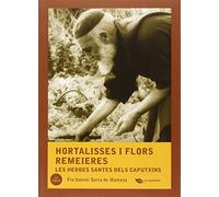 Hortalisses i flors remeieres: Les herbes santes dels caputxins: 9 (A la caputxina)