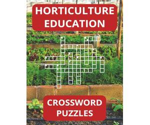 Horticulture Education Crossword Puzzle Book: Great FFA CTE Agricultural Teacher Resource For Assignment, Classwork and/or Sub Folders, 8.5x11, 48 Puzzles, 96 Pages with Solutions