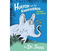 Horton and the Kwuggerbug and More Lost Stories: A Hilarious Rhyming Book for Kids Aged 3 to 7