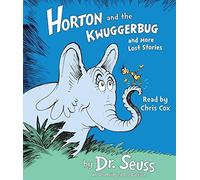 Horton and the Kwuggerbug and more Lost Stories by Dr. Seuss (2014-11-11)