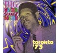 Horton, Big Walter - Toronto 73