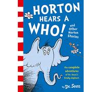 Horton Hears a Who and Other Horton Stories: the bestselling tale of friendship, respect and kindness