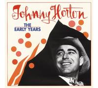 Horton, Johnny - Early Years [Import]