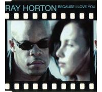 Horton Ray - Because I Love You