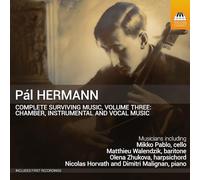 Horvath - Pal Hermann: Complete Surviving Music, Vol. 3 - Chamber and Instrumental Music and Songs