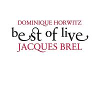 Horwitz, Dominique - Best of Live-Jacques Brel