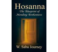 Hosanna: The Blueprint of Mending Brokenness