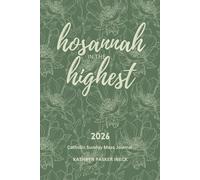 Hosannah in the Highest: 2026 Catholic Sunday Mass Journal | Green Floral