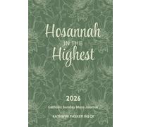 Hosannah in the Highest: 2026 Catholic Sunday Mass Journal | Green Floral