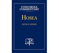 Hosea - Concordia Commentary