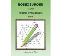 HOSHI SUDOKU HARD: 600 puzzles with answers