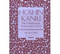 Hoshin Kanri (c): Policy Deployment for Succesful TQM