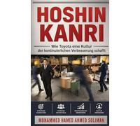 Hoshin Kanri: Wie Toyota eine Kultur der kontinuierlichen Verbesserung schafft (Lean Foundations & Advanced AI Applications Series)
