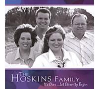 The Hoskins Family - It's Over Let Eternity Begin