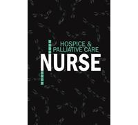 Hospice & Palliative Care Nurse: Lined Journal For Nurse NP, RN Palliative Nursing Student Notebooks Blank Diary Gift