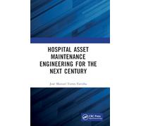 Hospital Asset Maintenance Engineering for the Next Century