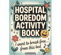 Hospital Boredom Activity Book: Puzzles, Coloring, Riddles & Games for Adults | After Surgery Gifts, Get Well Soon Care Package Ideas, Things to Do During a Long Stay (Recovery Series)
